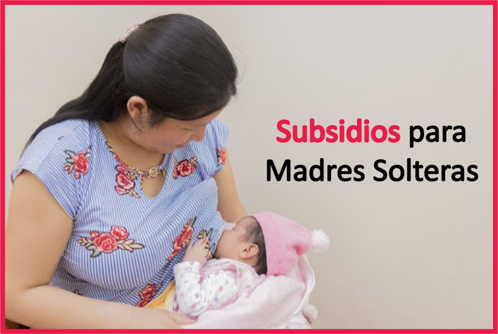 Subsidios para Madres Solteras